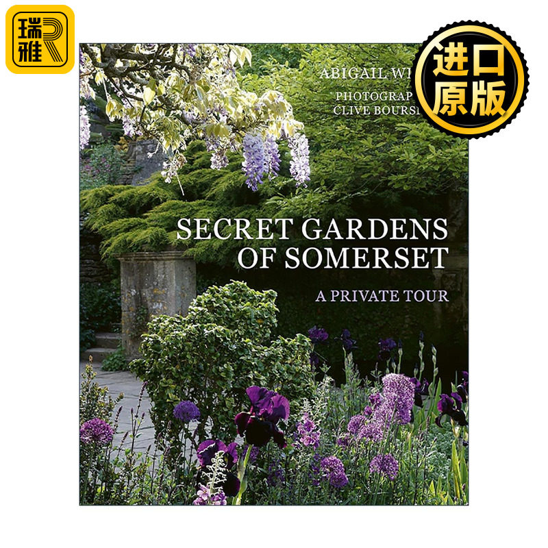 英文原版 Secret Gardens of Somerset A Private Tour 萨默塞特郡的秘密花园 私人游览 精装 英文版 进口英语原版书籍