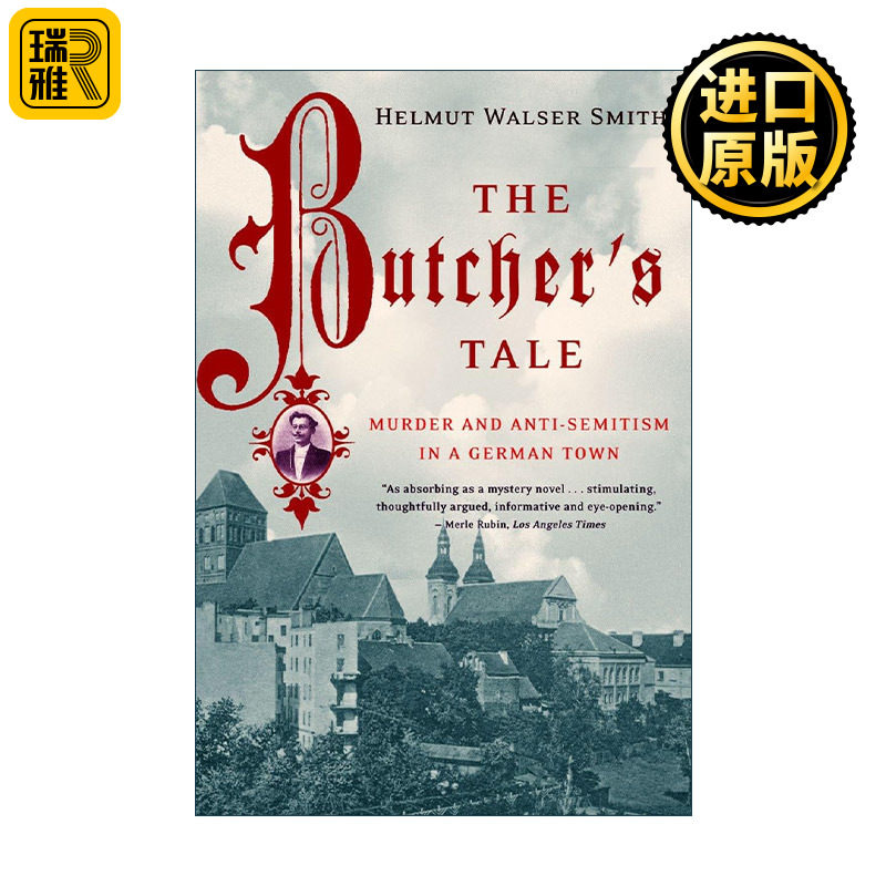 The Butcher's Tale 屠夫的故事 德国小镇的谋杀与反犹太主义 Helmut Walser Smith
