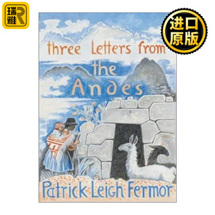 英文原版 Three Letters from the Andes 安第斯山脉的来信 帕特里克·莱斯·弗莫尔 Patrick Leigh Fermor 进口英语原版书籍