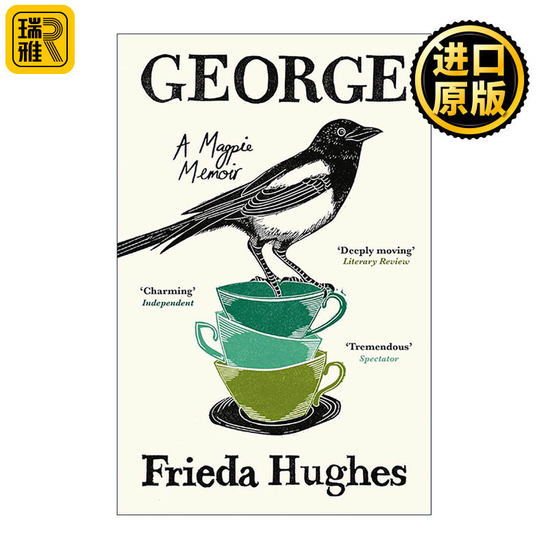 英文原版 George A Magpie Memoir 喜鹊乔治 我与救助的幼鸟的故事 Frieda Hughes 英文版 进口英语原版书籍