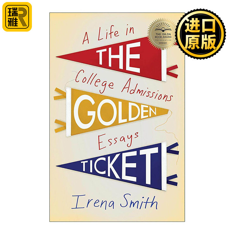 英文原版 The Golden Ticket 黄金入场券 大学入学论文的生活 文学巨匠奖金奖 传记 Irena Smith 英文版 进口英语原版书籍