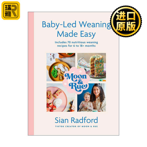 英文原版 Moon and Rue Baby-Led Weaning Made Easy 亮与云石 婴儿主导的辅食轻松指南精装 英文版 进口英语原版书籍