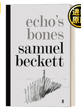 Echo's Bones 回声的骨头 萨缪尔·贝克特 精装