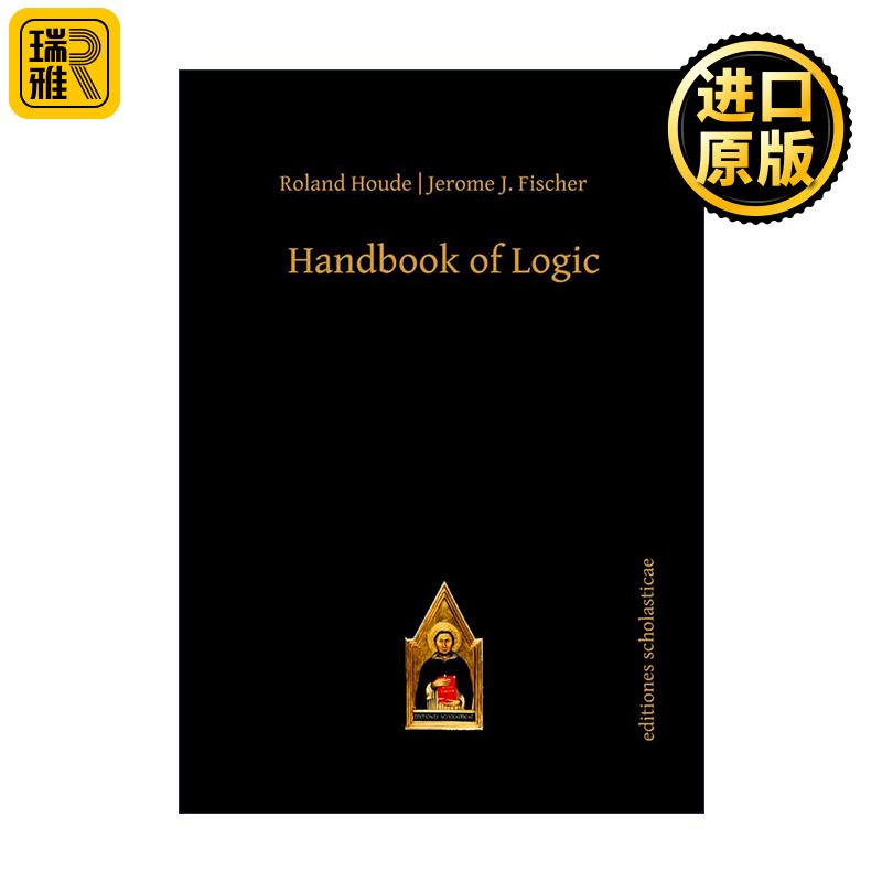 Handbook of Logic 逻辑手册 Roland Houde  Jerome J. Fischer