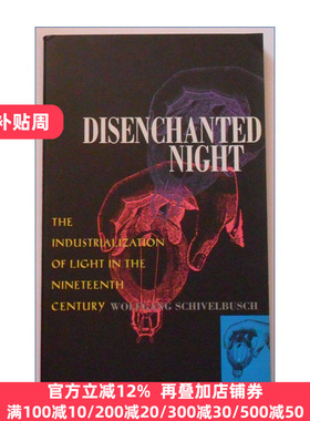 英文原版 Disenchanted Night 幻灭之夜 十九世纪光的工业化 铁道之旅作者Wolfgang Schivelbusch 英文版 进口英语原版书籍