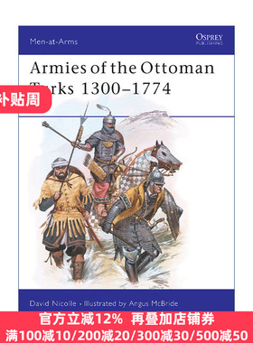 英文原版 Armies of the Ottoman Turks 13001774 1300-1774