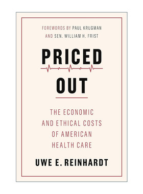 Priced Out 定价 美国医疗保健的经济和道德成本 普林斯顿大学经济学教授Uwe E. Reinhardt
