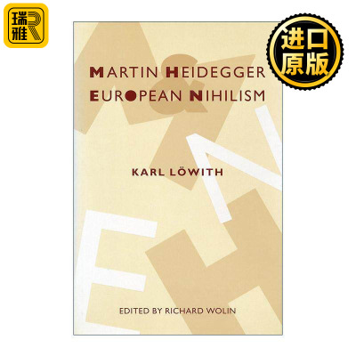 英文原版 Martin Heidegger and European Nihilism 马丁·海德格尔与欧洲虚无主义 哲学 从黑格尔到尼采作者卡尔·洛维特 英文版