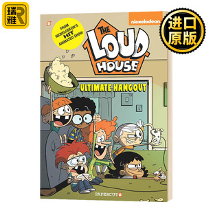 Ultimate Hangout The 英文原版 House 喧闹一家亲9 儿童漫画 Loud