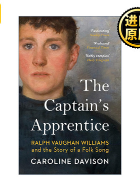 The Captain's Apprentice 船长的学徒 拉尔夫·沃恩·威廉斯与民歌的故事 音乐家传记