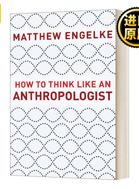 How to Think Like an Anthropologist 如何像人类学家一样思考 英文原版