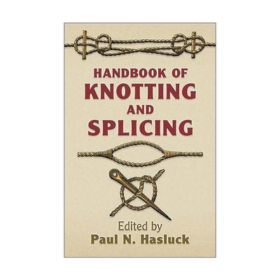 英文原版 Handbook of Knotting and Splicing 绳结与拼接手册 经典插图指南 水手 绳索加工 吊床 花式结 英文版进口英语原版书籍