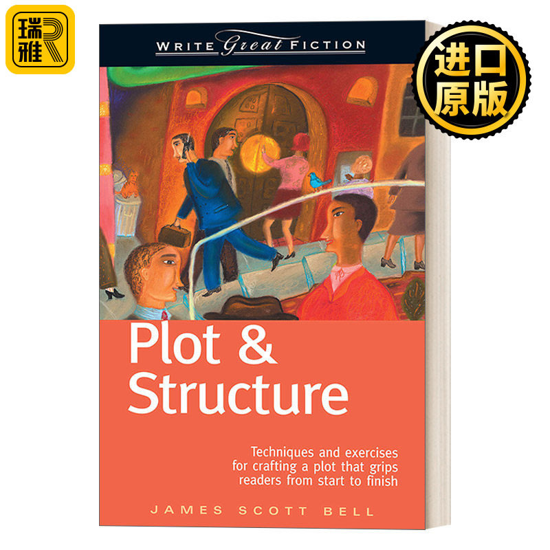 英文原版小说 Plot and Structure 这样写出好故事 玩转情节与结构 写出会咬人的好故事 James Scott Bell 进口英语原版书籍