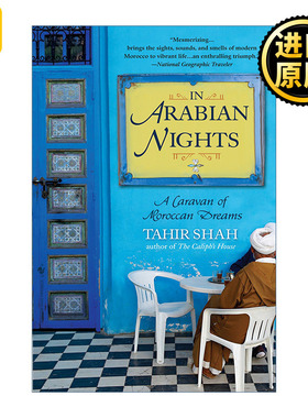 In Arabian Nights 在天方夜谭 摩洛哥之梦的商队 一千零一夜 哈里发的神殿作者Tahir Shah