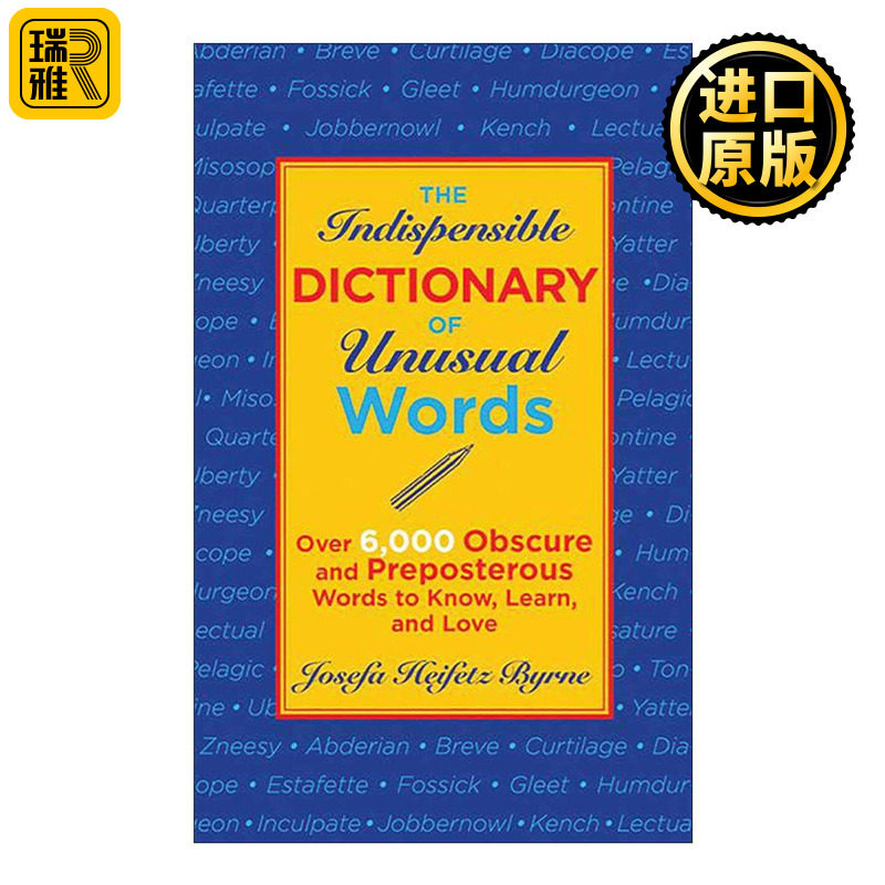 英文原版 The Indispensable Dictionary of Unusual Words 奇词妙语词典 六千多条鲜为人知和荒诞不经的词语 进口英语原版书籍