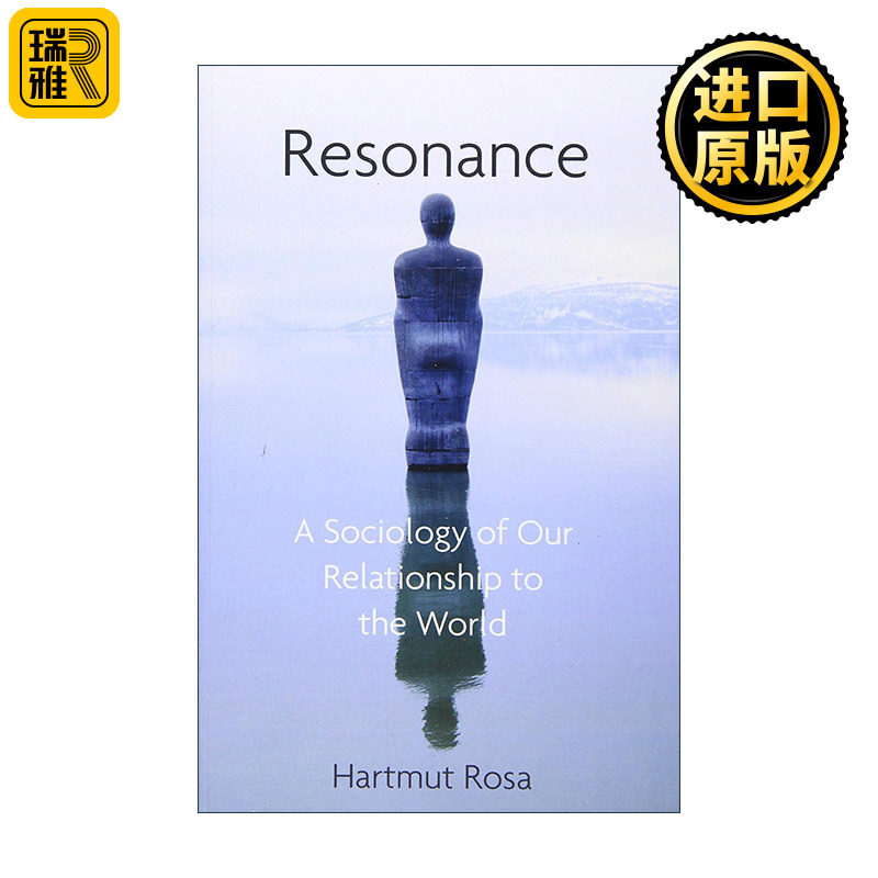 英文原版 Resonance 共鸣 我们与世界的关系社会学 德国耶拿大学教授Hartmut Rosa 英文版 进口英语原版书籍
