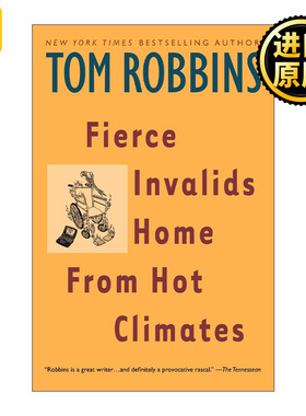 英文原版 Fierce Invalids Home from Hot Climates Tom Robbins