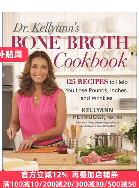 Dr. Kellyann's Bone Broth Cookbook 骨头汤食谱 减肥 减重 祛皱 健康饮食 精装