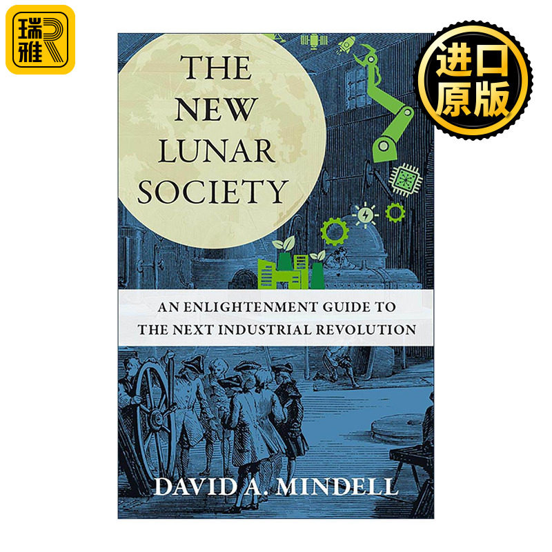 英文原版 The New Lunar Society The MIT Press 月球社 下一次工业革命的启蒙指南 麻省理工学院教授 David Mindell 精装 英文版
