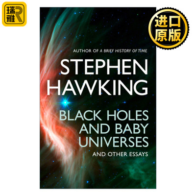 Black Holes And Baby Universes And Other Essays  黑洞和宇宙小论文 霍金讲演录 黑洞、婴儿宇宙及其他