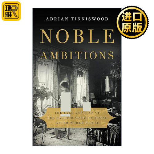 英文原版 Noble Ambitions 贵族的雄心 战后乡间庄园的兴衰 精装 入围威廉·MB.伯格奖英国艺术史奖长名单英文版进口英语原版书籍