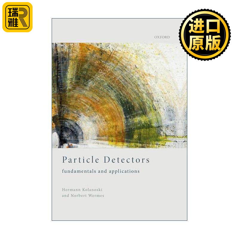 英文原版 Particle Detectors 粒子探测器 基本原理和应用 精装 英文版 进口英语原版书籍