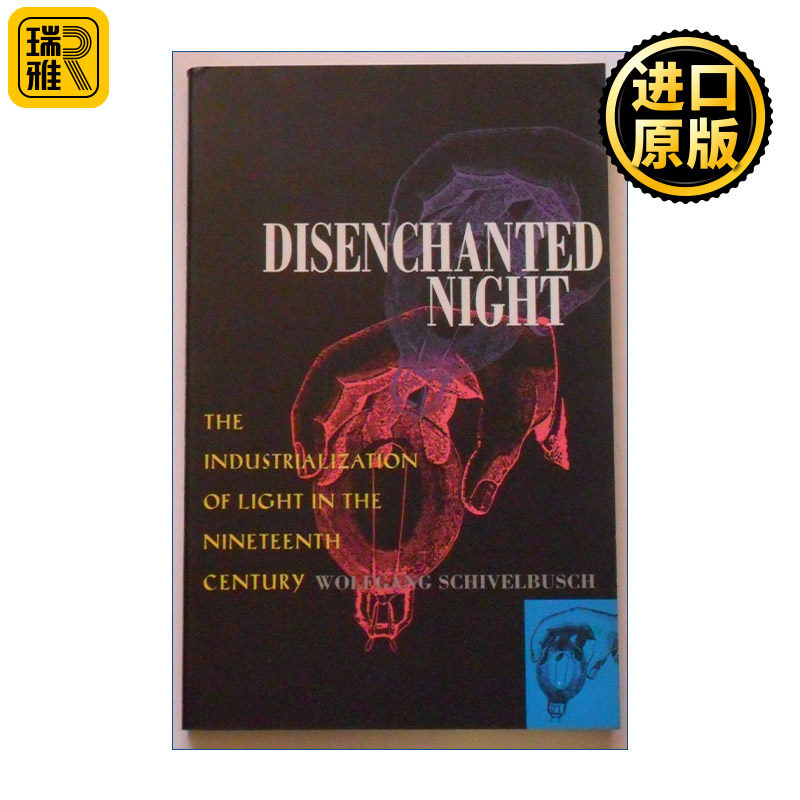 英文原版 Disenchanted Night 幻灭之夜 十九世纪光的工业化 铁道之旅作者Wolfgang Schivelbusch 英文版 进口英语原版书籍