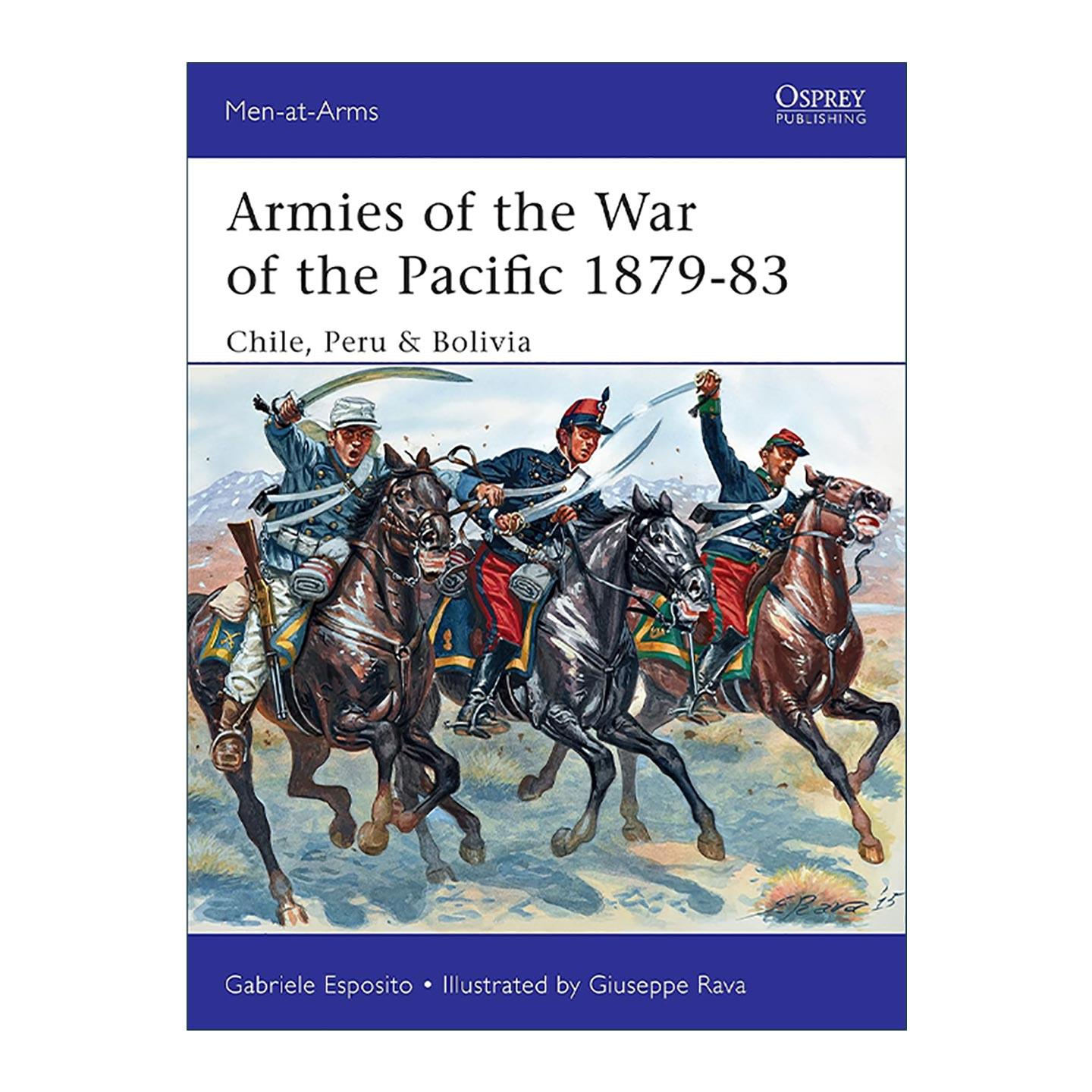 英文原版 Armies of the War of the Pacific 1879–83 南美太平洋战争中的军队 历史上的军队系列 英文版 进口英语原版书籍