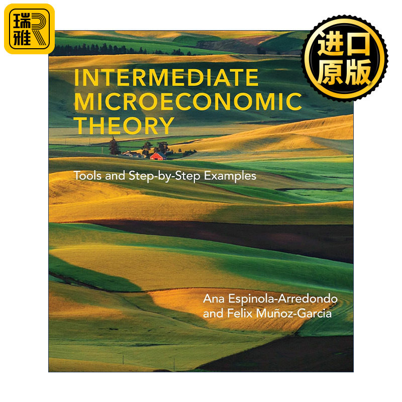 Intermediate Microeconomic Theory (The MIT Press) 中级微观经济学 Ana Espinola-Arredondo 精装