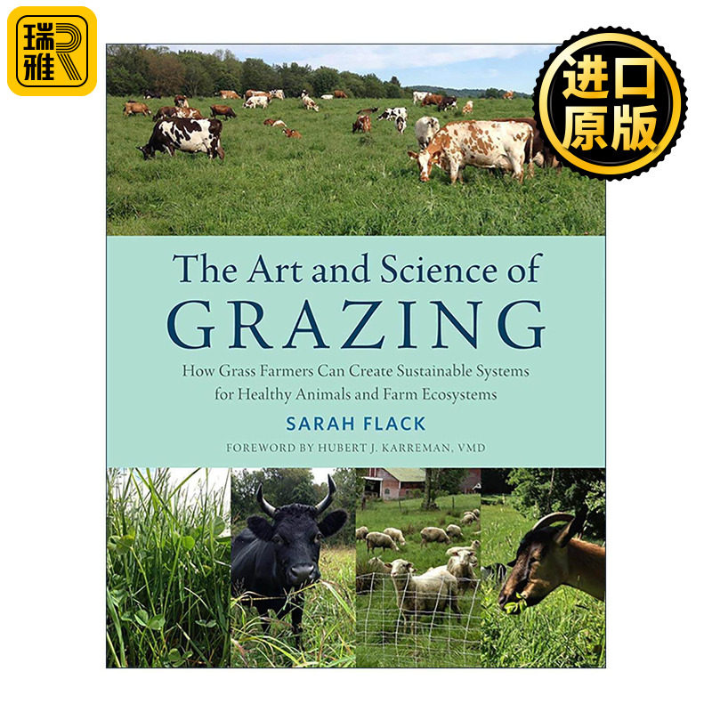 英文原版 The Art and Science of Grazing 放牧的艺术与科学 草农如何为健康的动物和农场生态系统创造可持续系统 Sarah Flack