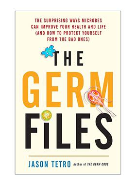英文原版 The Germ Files 细菌档案 微生物改善健康与生活的惊人方式及如何防范有害微生物 Jason Tetro 英文版 进口英语原版书籍