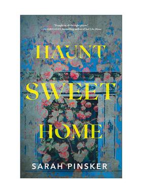 英文原版 Haunt Sweet Home 闹鬼甜蜜家 精装 星云奖雨果奖作家莎拉·平斯克 恐怖新作 英文版 进口英语原版书籍