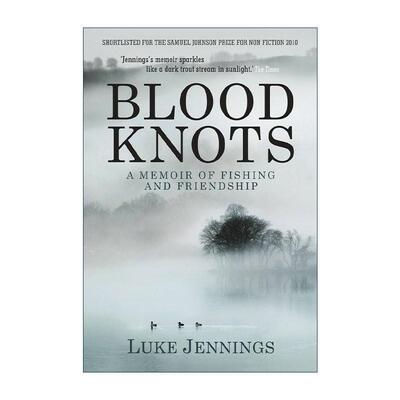 英文原版 Blood Knots 血肉之结 钓鱼与友谊回忆录 杀死伊芙原著作者Luke Jennings 英文版 进口英语原版书籍