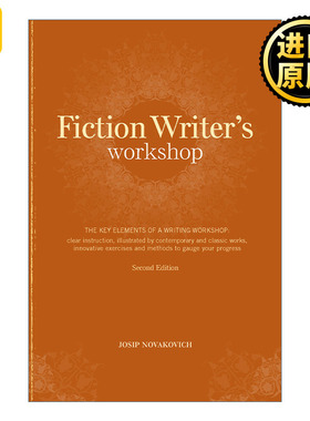 Fiction Writer's Workshop 小说写作技巧指南 第二版 Josip Novakovich