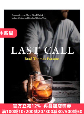 英文原版 Last Call 结尾的服务 调酒师的临了一杯酒 鸡尾酒传奇大奖 配方食谱 精装 Bitters作者Brad Thomas Parsons 英文版