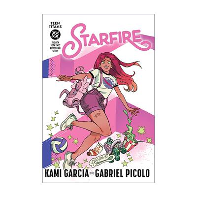 英文原版 Teen Titans Starfire Connecting Cover Edition 少年泰坦 星火 DC漫画 Kami Garcia 英文版 进口英语原版书籍