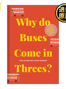 Why Do Buses Come in Threes? 三车同到之谜 隐藏在日常生活中的数学 罗勃・伊斯特威 精装