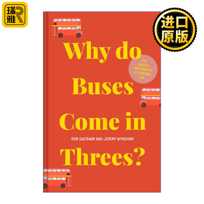 Why Do Buses Come in Threes? 三车同到之谜 隐藏在日常生活中的数学 罗勃・伊斯特威 精装