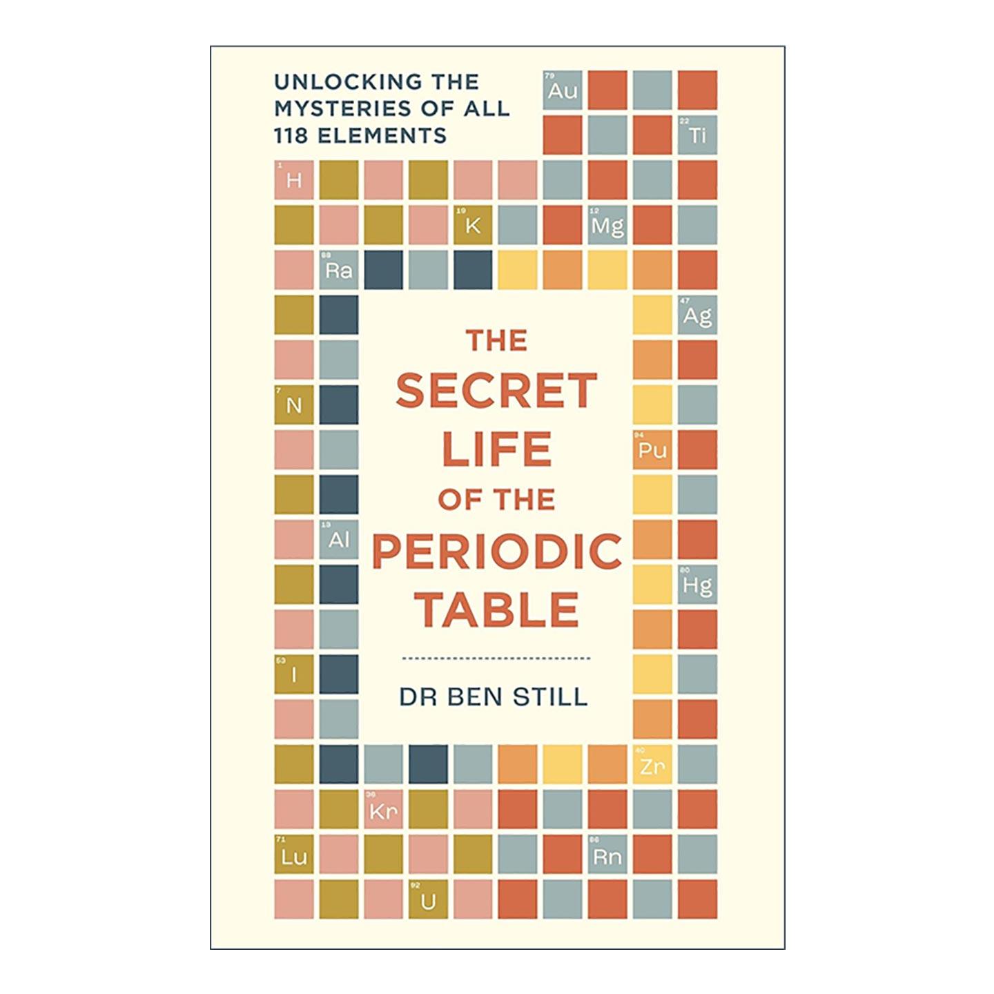 英文原版 The Secret Life of the Periodic Table 元素周期表的秘密生活 解锁118种元素的奥秘 科普读物 英文版 进口英语原版书籍