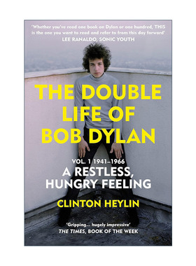 The Double Life of Bob Dylan Vol. 1 1941-1966 鲍勃·迪伦的双重生活 第一卷 克林顿·海林 音乐家传记 英文原版 进口英语书籍