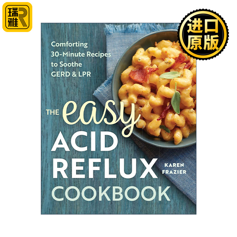 英文原版 The Easy Acid Reflux Cookbook 缓解胃酸逆流的简易食谱 控制胃食管反流与反流性咽喉炎 Karen Frazier进口英语原版书籍