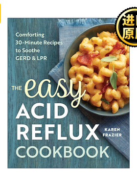 英文原版 The Easy Acid Reflux Cookbook 缓解胃酸逆流的简易食谱 控制胃食管反流与反流性咽喉炎 Karen Frazier进口英语原版书籍