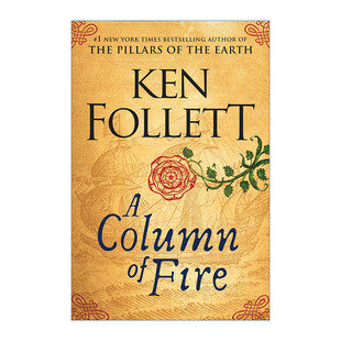 A Column of Fire (Kingsbridge) 中世纪三部曲3 烈火之柱 Ken Follett 精装