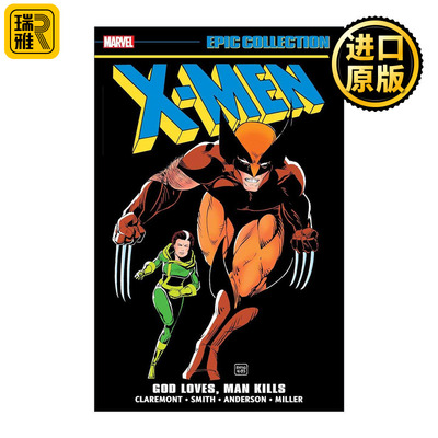X-Men Epic Collection: God Loves, Man Kills X战警史诗合集 漫威漫画