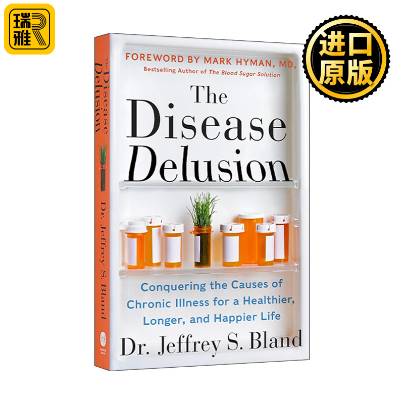 The Disease Delusion 疾病妄想 战胜慢性病的原因 获得更健康、更长寿、更幸福的生活