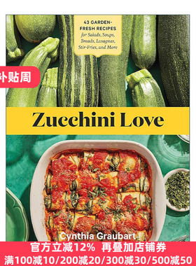 英文原版 Zucchini Love 西葫芦之恋 43种新鲜园蔬食谱 涵盖沙拉 汤 面包 千层面 炒菜 英文版 进口英语原版书籍