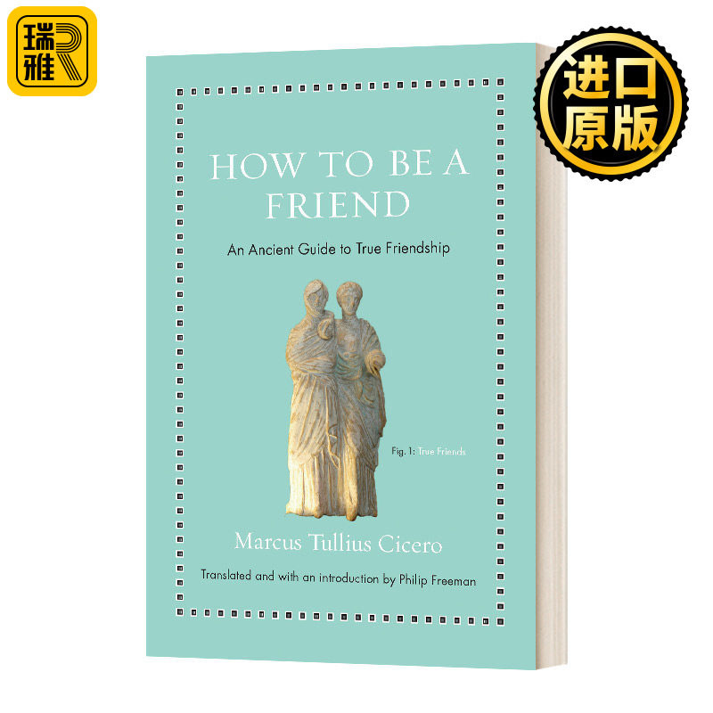 How to Be a Friend 如何成为朋友：真正友谊的古老指南 精装 英文原版