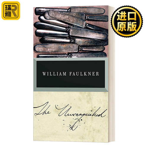 The Unvanquished: The Corrected Text (Vintage International) 没有被征服的 诺贝尔文学奖得主William Faulkner威廉福克纳