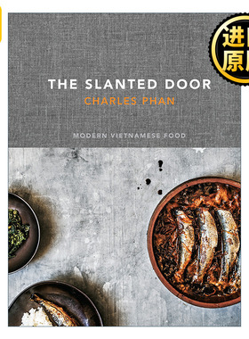 The Slanted Door 旧金山越南餐厅 现代越南食谱 精装 詹姆斯比尔德奖得主Charles Phan