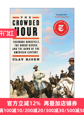 英文原版 The Crowded Hour 拥挤的时刻 西奥多·罗斯福 骑警队和美国百年之始 英文版 进口英语原版书籍